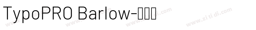 TypoPRO Barlow字体转换